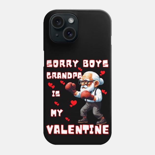 Sorry Boys Grandpa Is My Valentine Funny Gift Phone Case by JSJ Art