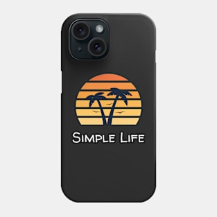 Simple Life - Palm Trees Phone Case