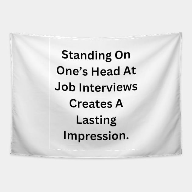 Job Interview Advice Tapestry by RandomSentenceGenerator