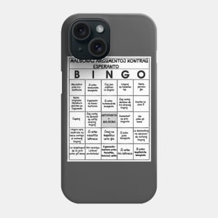 Malbonaj Argumentoj Kontraŭ Esperanto BINGO Phone Case