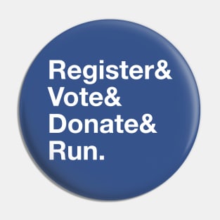 Register & Vote & Donate & Run Elections Pin