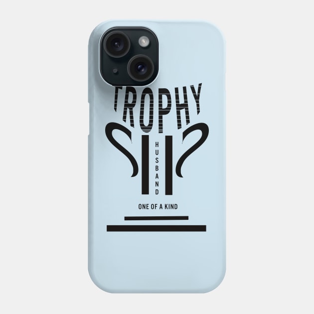 tROPHY hUSBAND 2 Phone Case by WendigoDreamcatcher