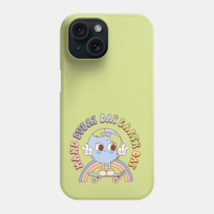 earth day everyday Phone Case