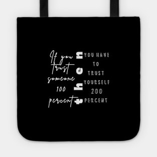 Trust in yourself  (white writting) Tote