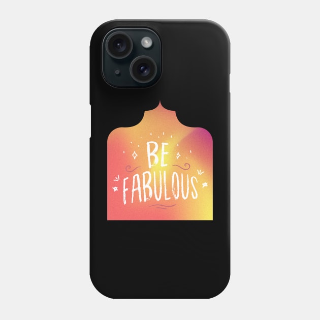 Be fabulous Phone Case by blckpage