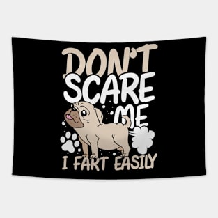 Don't Scare Me I Fart Easily Tapestry