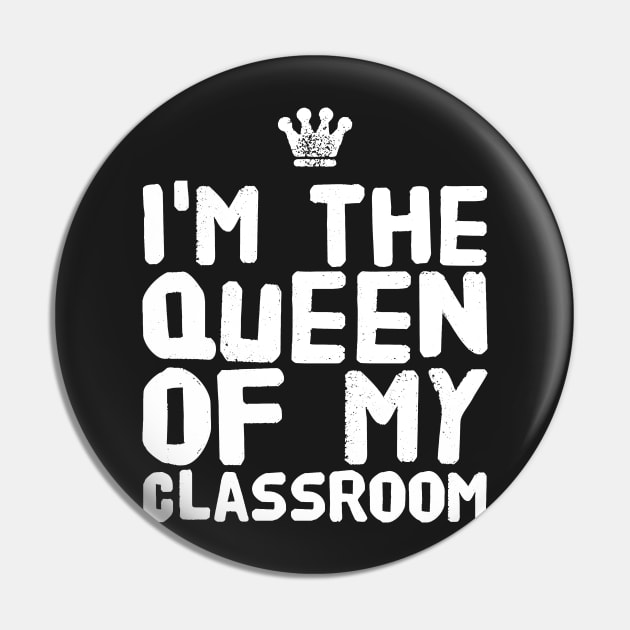 I'm the queen of my classroom Pin by captainmood