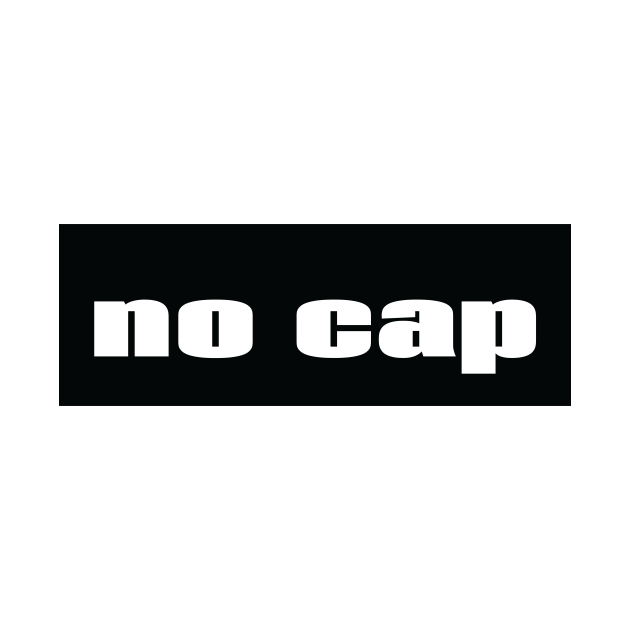 No Cap Means To Tell The Truth Words Teens and Gen Z Use No Cap T