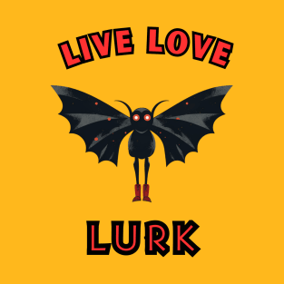 Live Love Lurk T-Shirt