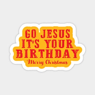 Go Jesus Christmas Magnet