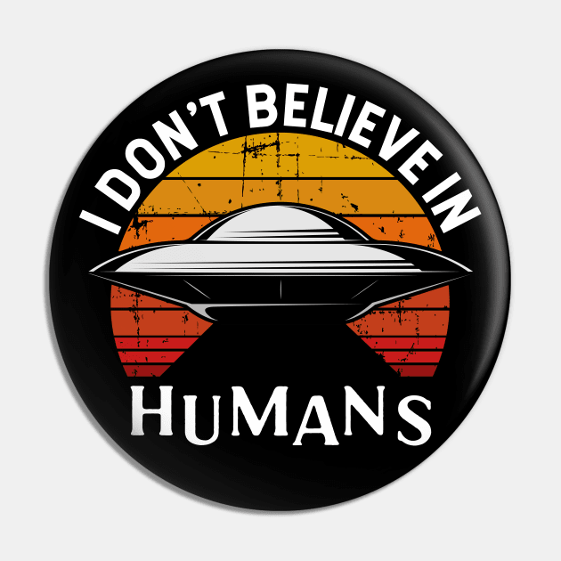 I Don't Believe in Humans Pin by Zen Cosmos Official