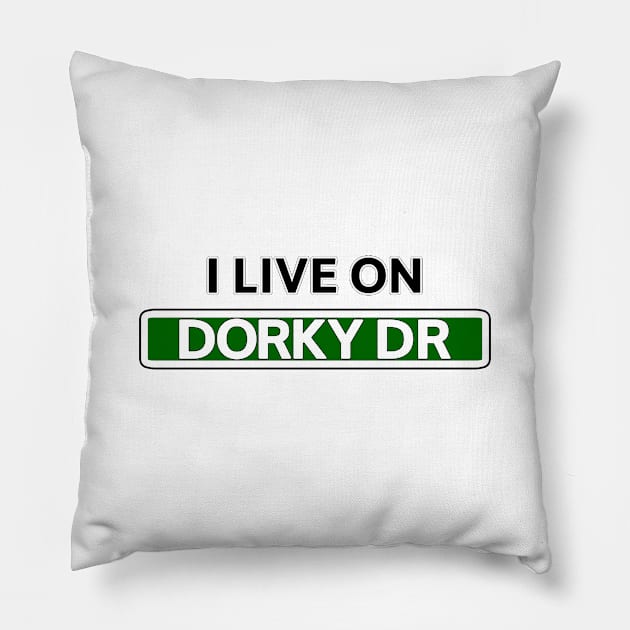 I live on Dorky Dr Pillow by Mookle