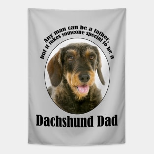 Wirehaired Dachshund Dad Tapestry