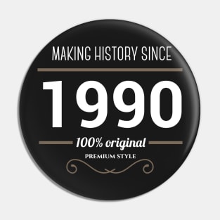 Making history since 1990 Pin