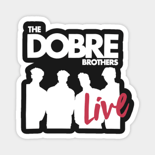 DOBRE BROTHERS Fullscreen Live Tour Magnet