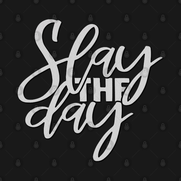 Slay The Day Motivational Inspirational Quotes by familycuteycom