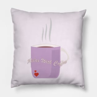 RELAX WITH COFFEE Pillow