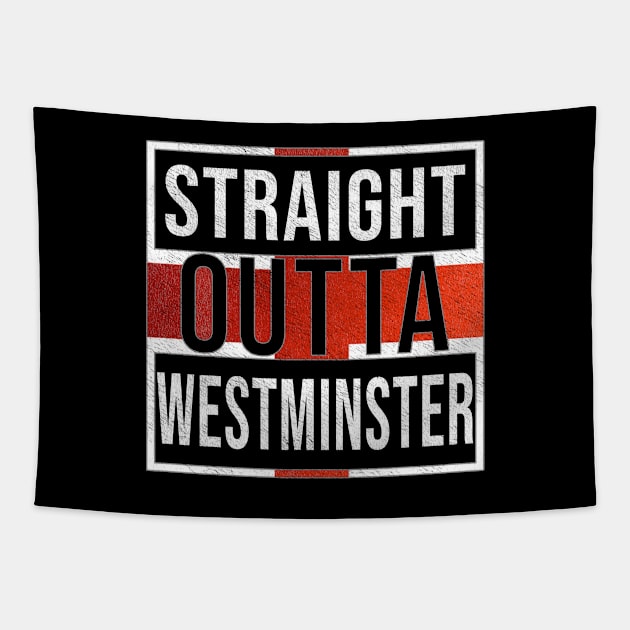 Straight Outta Westminster - Gift for England From Westminster Tapestry by Country Flags