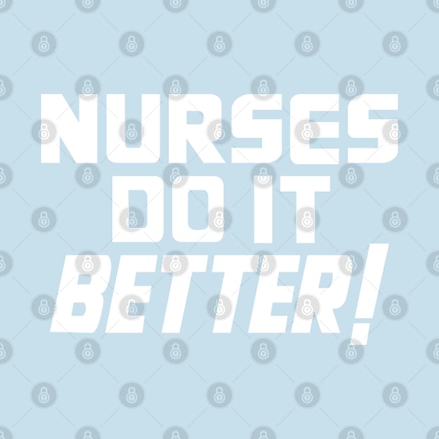 Nurses Do It Better by deadright