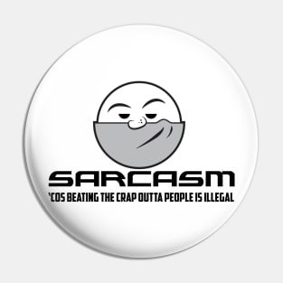 Sarcasm Pin