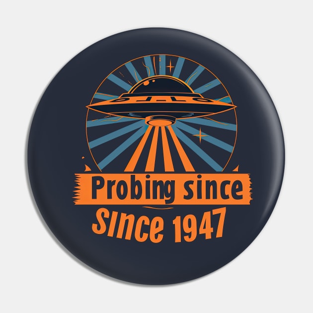 Probing since 1947 Pin by obstinator