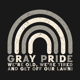 Gray Pride -- Retro Funny LGBT Design T-Shirt