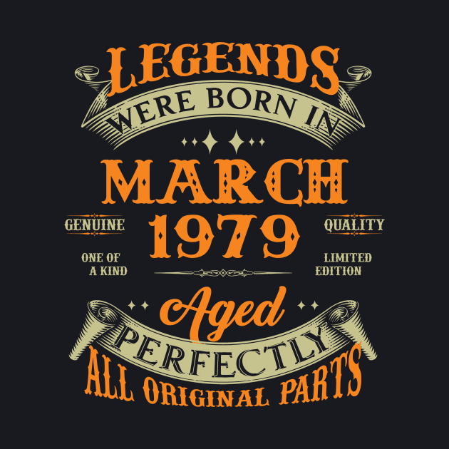 44th Birthday Gift Legends Born In March 1979 44 Years Old by Buleskulls 