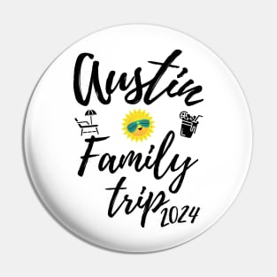 Austin Family Trip 2024 Texas Vacation Fun Matching Group Design Pin