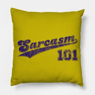 Sarcasm 101 sports logo Pillow