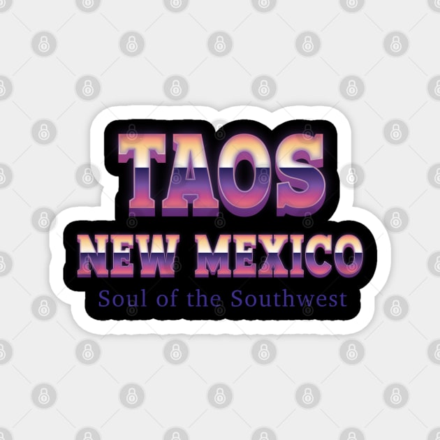 Taos New Mexico Magnet by Easy On Me