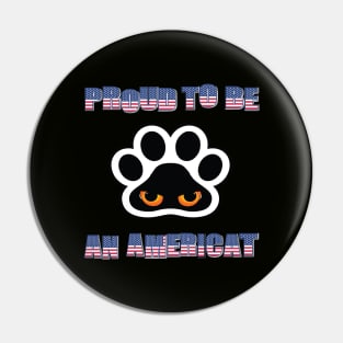 Proud To be An Americat : 4th of july for cat lovers Pin