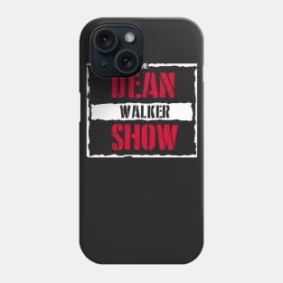 The Dean Walker Show Phone Case