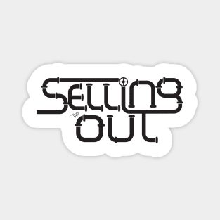 SELLING OUT by Tai's Tees Magnet