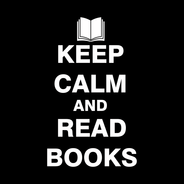 Keep Calm and Read Books by ESDesign