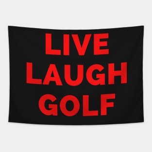 Live Laugh Golf - Black And Red Simple Font - Funny Meme Sarcastic Satire Tapestry