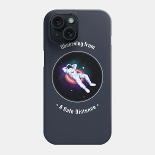 Lounging Astronaut Social Distancing in Outer Space Phone Case