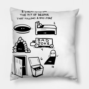 Variations on the pit of despair Pillow