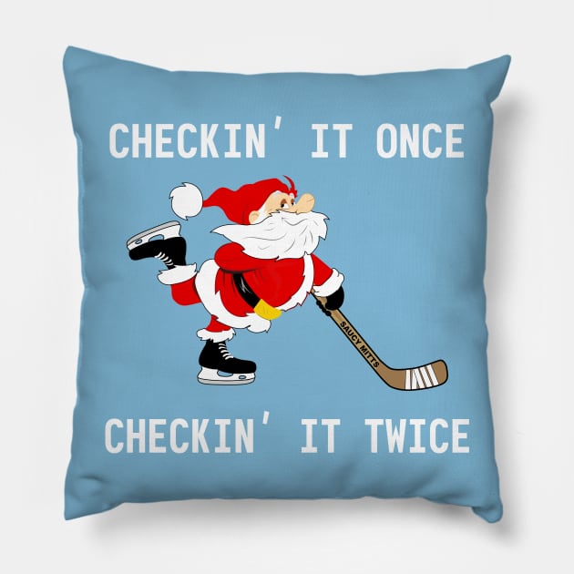 Hockey Christmas Santa Checking It Once Pillow by SaucyMittsHockey