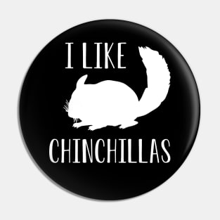 Chinchilla - I like chinchillas Pin