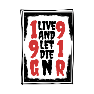 Live And Let Die (Dark version) T-Shirt