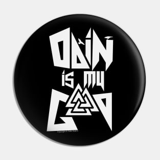 odin is my god White Logo Pin