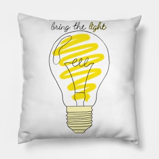 Bring the light Pillow