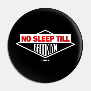 1981 - No Sleep Till Brooklyn Pin