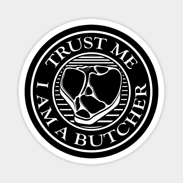 Trust me, I am a Butcher Magnet by sifis