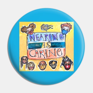 Wearing is Caring (square option) Pin