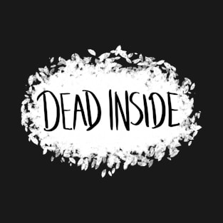 Dead Inside T-Shirt