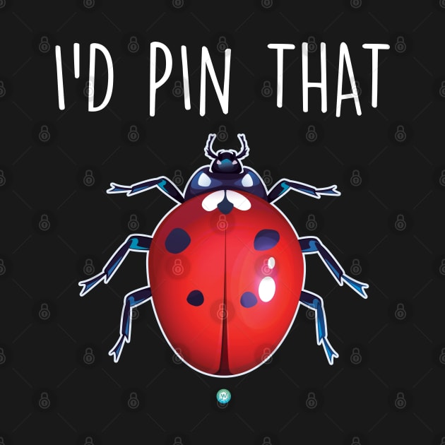 id pin that - Funny Insect collecting Gift by woormle