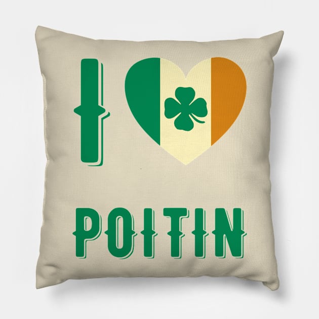 I Love Poitin Pillow by MessageOnApparel