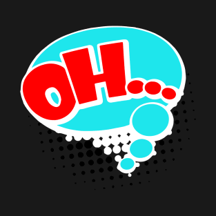 Modern "OH" Onomatopoeia Design T-Shirt