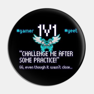 Challenge Me After Some Practice - 1v1 - Hashtag Yeet - Good Game Even Though It Wasn't Close - Ultimate Smash Gaming Pin